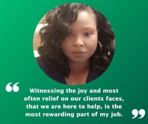 Charis Humphrey is wearing a nice, black shirt and has her wavy hair covering one eye. The quote reads: Witnessing the joy and most often relief on our clients faces, that we are here to help, is the most rewarding part of my job.