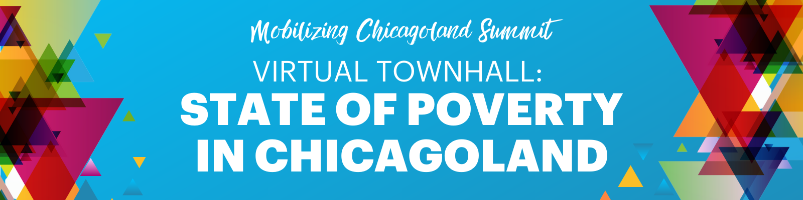 State of Poverty in Chicagoland: Virtual Townhall